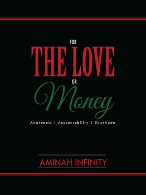 cover image of For the Love or Money: Awareness Accountability Gratitude